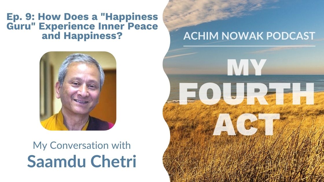 Ep. 9 | Saamdu Chetri | How Does a “Happiness Guru” Experience Inner Peace and Happiness?