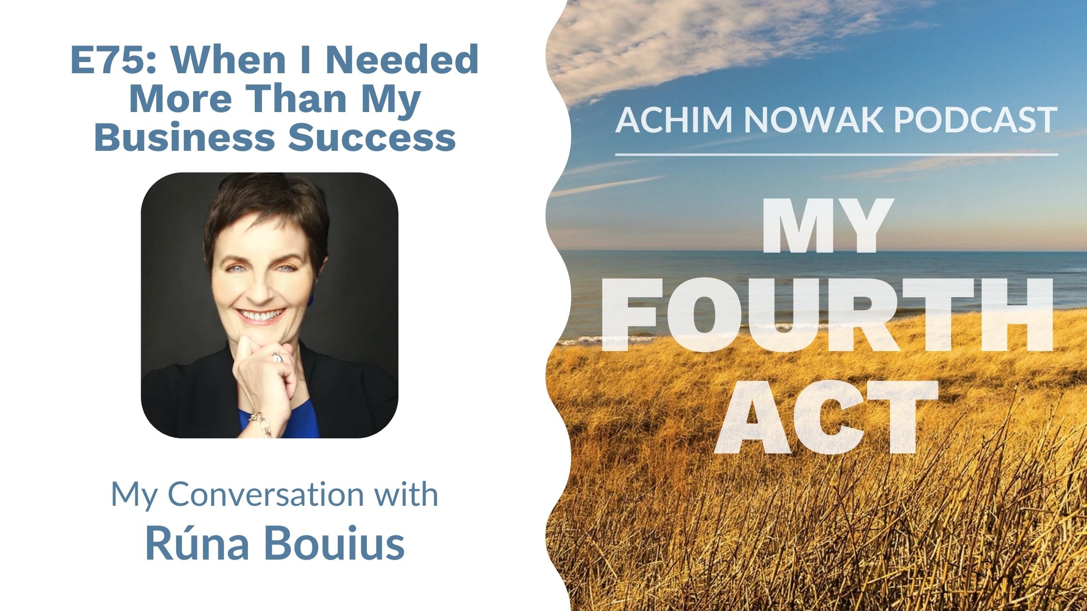 E75 | Rúna Bouius | When I Needed More Than My Business Success