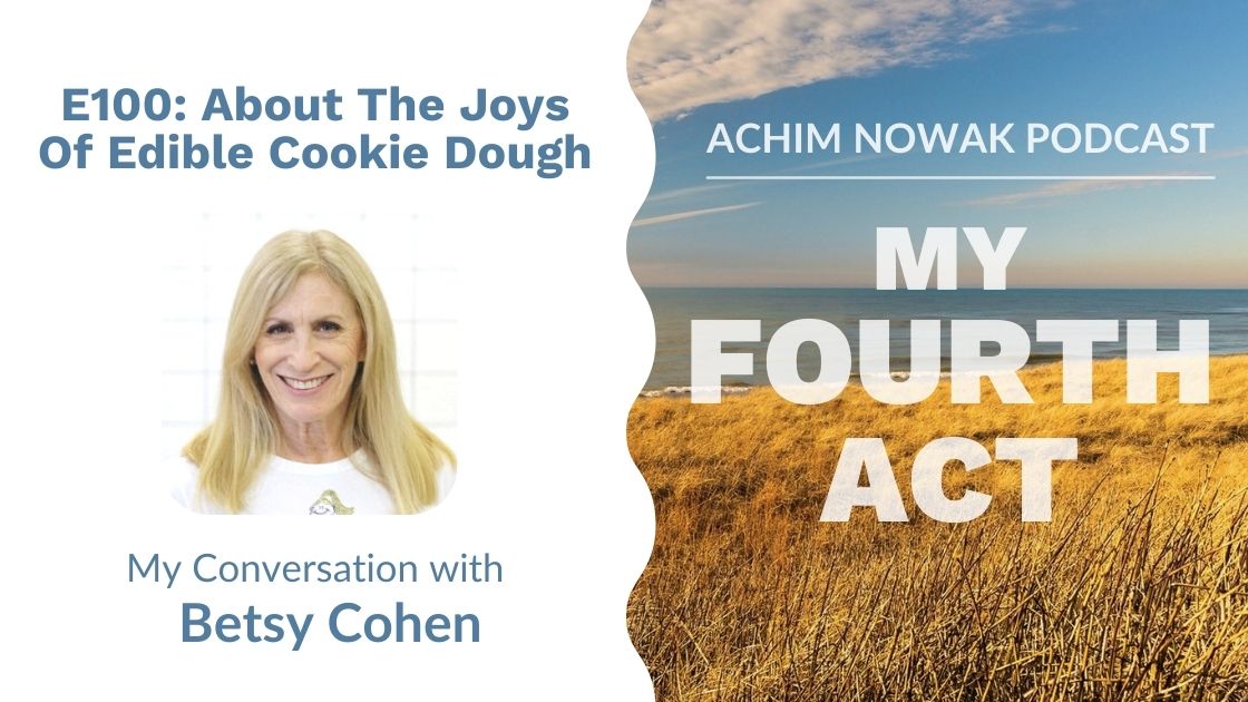 100 | Betsy Cohen | About The Joys Of Edible Cookie Dough