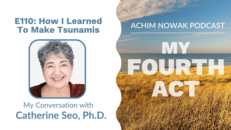 110 | Catherine Seo, PhD. | How I learned To Make Tsunamis