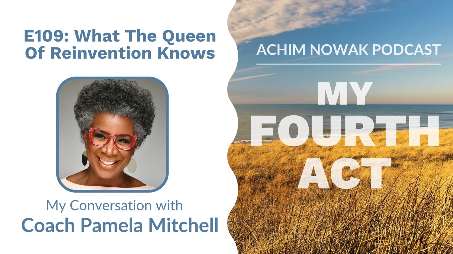 109 | Coach Pamela Mitchell | What The Queen of Reinvention Knows